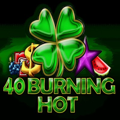 40 Burning Hot